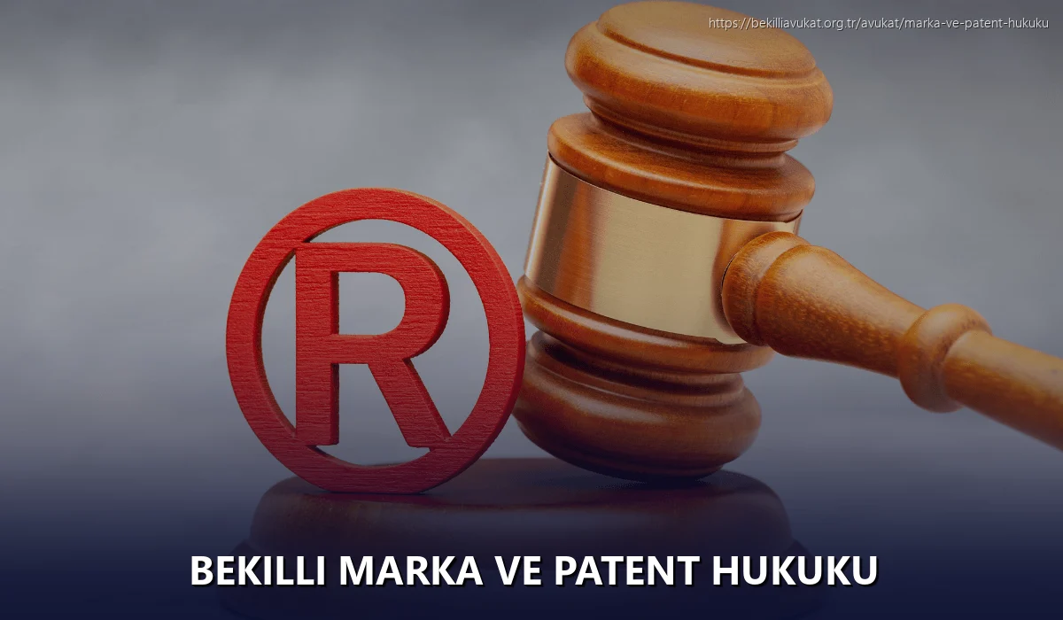 Bekilli Marka ve Patent Hukuku